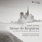 Ensemble Correspondances & Sébastien Daucé - André Campra: Messe de Requiem & Les Maîtres de Notre-Dame de Paris (2024) [Hi-Res]