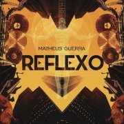 Matheus Guerra - Reflexo (2019)