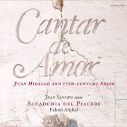 Accademia del Piacere, Falconieri, Hildago & Romero - Cantar de Amor - Juan Hidalgo and 17th-century Spain (2015)