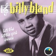 Billy Bland - Let The Little Girl Dance (1992)