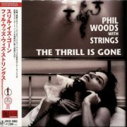 Phil Woods With Strings - The Thrill Is Gone (2003) {2010, Japanese Reissue}