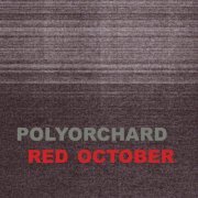 Polyorchard - Red October (2017)