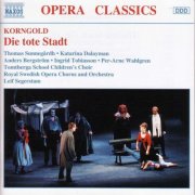 Royal Swedish Opera Chorus & Orchestra, Leif Segerstam - Korngold: Die Tote Stadt (1997)