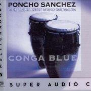 Poncho Sanchez - Conga Blue (1996) [2003 SACD]