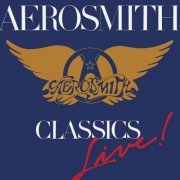 Aerosmith - Classics Live! (2015) [Hi-Res]