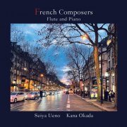 Seiya Ueno, Kana Okada - French Composers Flute and Piano (2023) [Hi-Res]