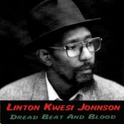 Linton Kwesi Johnson - Dread Beat And Blood (2012)