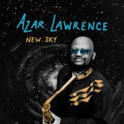 Azar Lawrence with John Beasley, Tony Austin, Sekou Bunch, Munyungo Jackson & Nduduzo Makhathini - New Sky (2022)