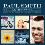 Paul Smith - The Complete Liquid Sounds Sessions 1954-1958 (2023)