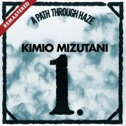 Kimio Mizutani - A Path Through Haze (2007)