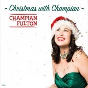 Champian Fulton - Christmas with Champian (2017)