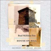 Brad Mehldau Trio - House On Hill (2006) CD-Rip