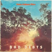 Bad Debts - Under Kalimna Skies (2025) Hi-Res
