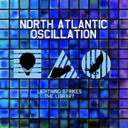 North Atlantic Oscillation - Lightning Strikes the Library (2016)