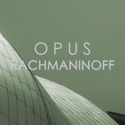 VA - Opus Rachmaninoff (2020)