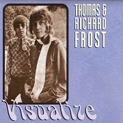 Thomas & Richard Frost - Visualize (Reissue) (1969-70/2002)