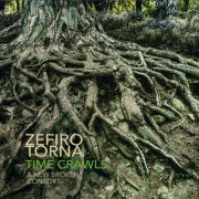 Zefiro Torna - Time Crawls (2022) [Hi-Res]