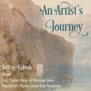 Jeffrey LaDeur - Liszt: An Artist's Journey (2022) [Hi-Res]