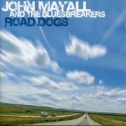 John Mayall & The Bluesbreakers - Road Dogs (2005)