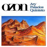 Ary Palacios Quinteto - Ozon (2020)