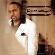 Gerald Albright - Live To Love (1997/2019)