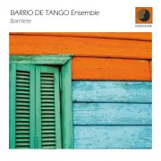 Barrio De Tango Ensemble - Barrilete (2009) FLAC