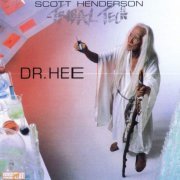 Scott Henderson & Tribal Tech - Dr. Hee (1987) FLAC