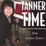 Jeannie Tanner - Tanner Time (2007)