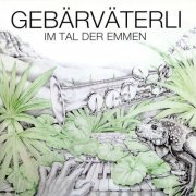 Gebärväterli - Im Tal der Emmen (2014)