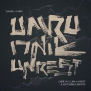 Daniel Kahn, Jake Shulman-Ment, Christian Dawid - UMRU - unrest (2025) [Hi-Res]