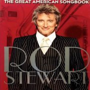 Rod Stewart - The Great American Songbook (4 CD Box Set) (2005)