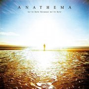 Anathema - We're Here Because We're Here (10th Anniversary Edition) (2020)