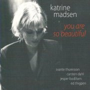 Katrine Madsen - You Are So Beautiful (1998)