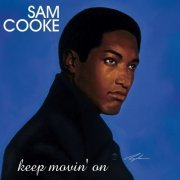 Sam Cooke - Keep Movin' On (1960/2001) FLAC