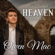 Owen Mac - How Beautiful Heaven Must Be (2020)