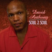 David Anthony - Soul 2 Soul (2013)