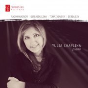 Yulia Chaplina - Rachmaninov, Gubaidulina, Tchaikovsky, Scriabin (2014)