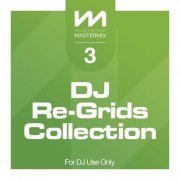 VA - Mastermix: DJ Re-Grids Collection 3 (2023)