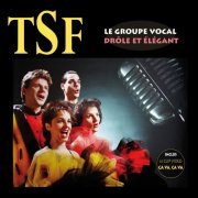 TSF - Best of TSF, le groupe vocal drôle et élégant (2020)