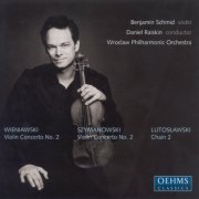 Benjamin Schmid, Wroclaw Philharmonic Orchestra - Wieniawski / Szymanowski: Violin Concertos / Lutoslawski: Chain 2 (2007)