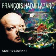 François Hadji-Lazaro - Contre-Courant (2004)