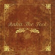 Rahu the Fool - Rahu The Fool (2019)