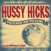 Hussy Hicks - Postcards and Previews (2012)