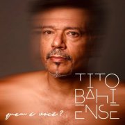 Tito Bahiense - Quem É Você (2025) Hi-Res