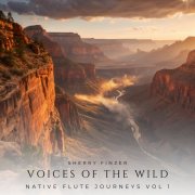 Sherry Finzer - Voices of the Wild - Native Flute Journeys Vol 1 (2026)