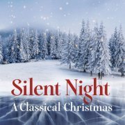 VA - Silent Night - A Classical Christmas (2018)