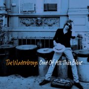 The Waterboys - Out of All This Blue (Deluxe) (2017) [Hi-Res]