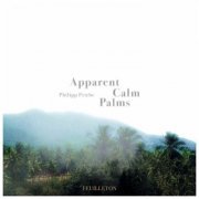 Philipp Priebe - Apparent Calm Palms (2022)