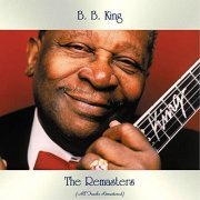 B.B. King - The Remasters (All Tracks Remastered) (2020)