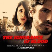 Federico Jusid - The Ignorance of Blood (Original Motion Picture Soundtrack) (2016) [Hi-Res]